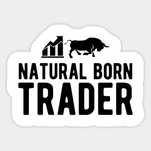 Trader - Natural Born Trader Sticker